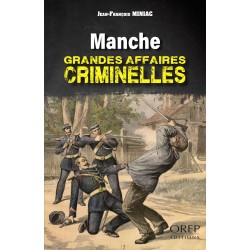 Manche – Grandes Affaires...