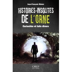 Histoires insolites de l'Orne